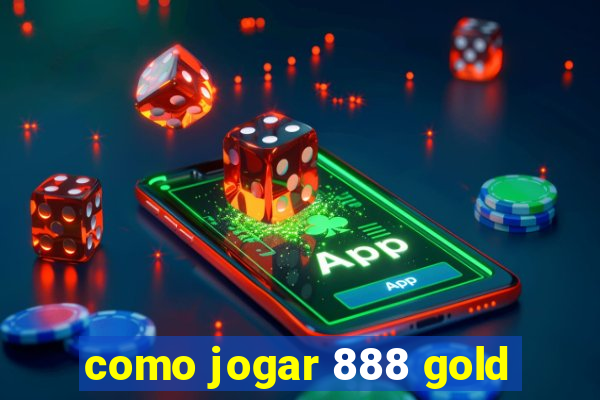 como jogar 888 gold