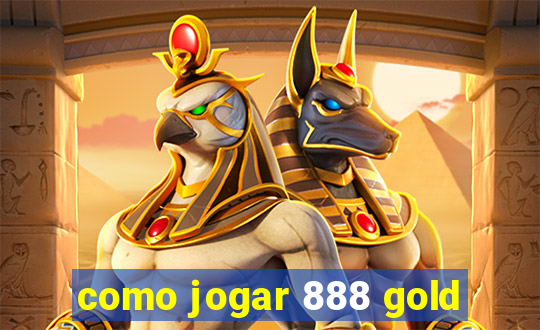 como jogar 888 gold