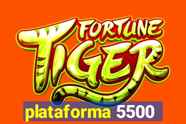 plataforma 5500