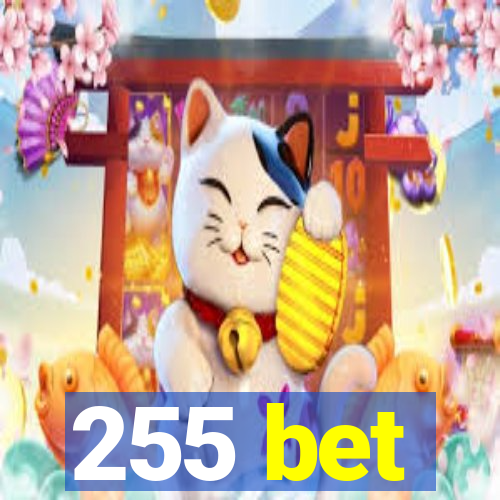 255 bet