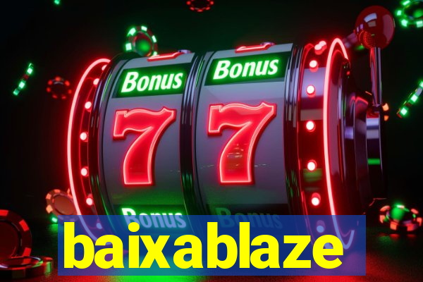 baixablaze