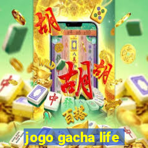 jogo gacha life