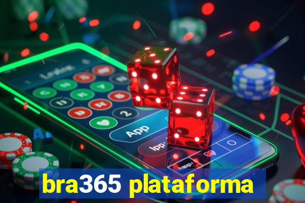 bra365 plataforma