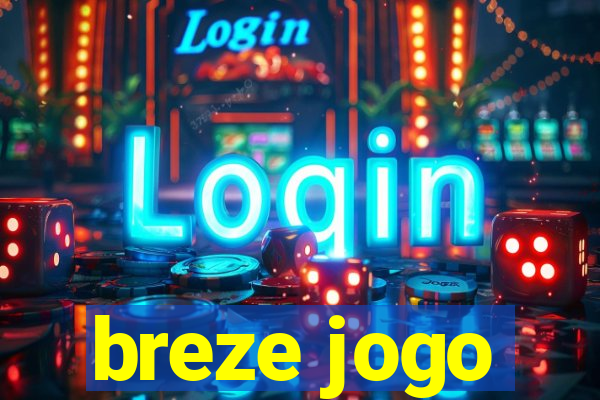 breze jogo