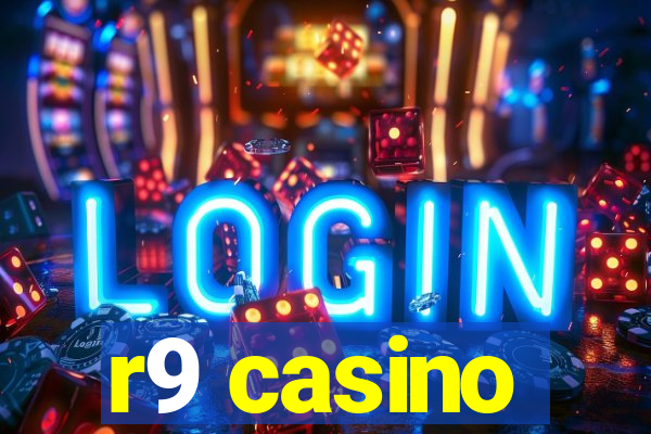 r9 casino