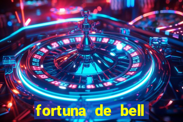 fortuna de bell marques 2024