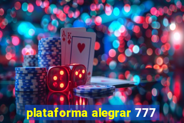 plataforma alegrar 777