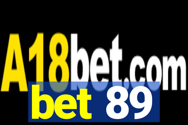 bet 89