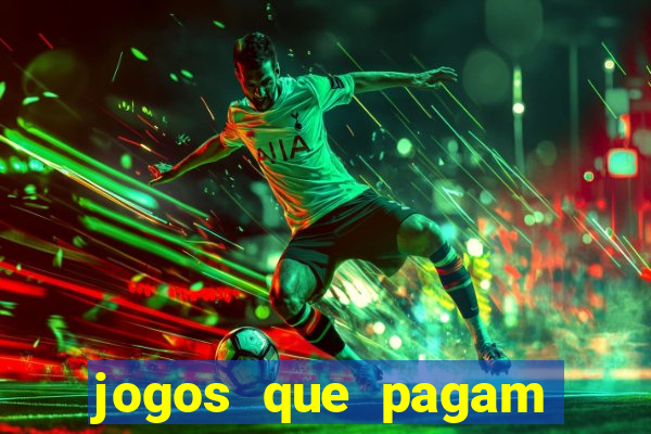 jogos que pagam dinheiro para jogar