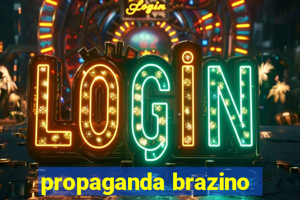 propaganda brazino