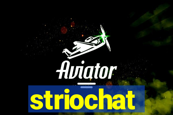 striochat