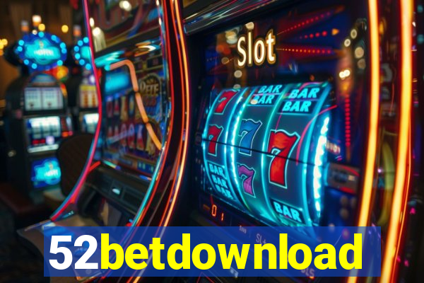 52betdownload