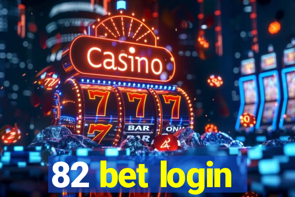 82 bet login