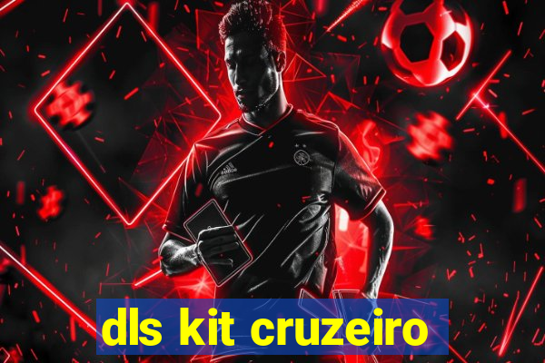 dls kit cruzeiro