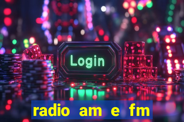 radio am e fm casas bahia