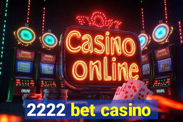 2222 bet casino