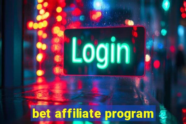 bet affiliate program