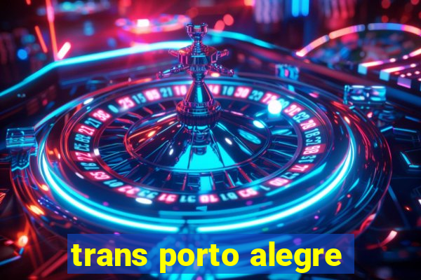 trans porto alegre