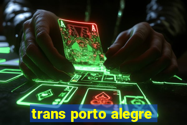 trans porto alegre