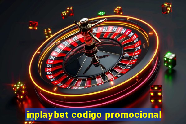 inplaybet codigo promocional