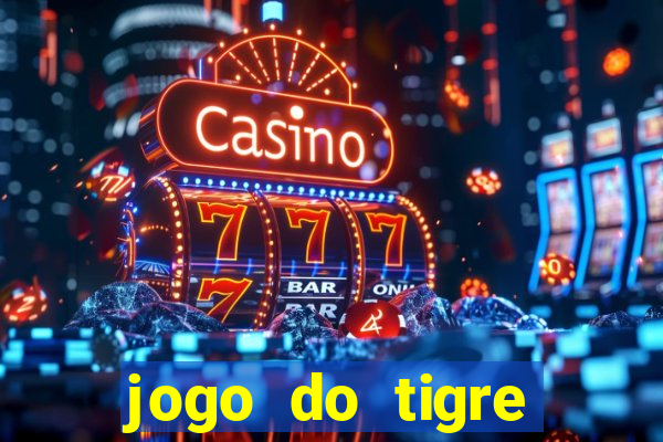 jogo do tigre verdade ou mentira