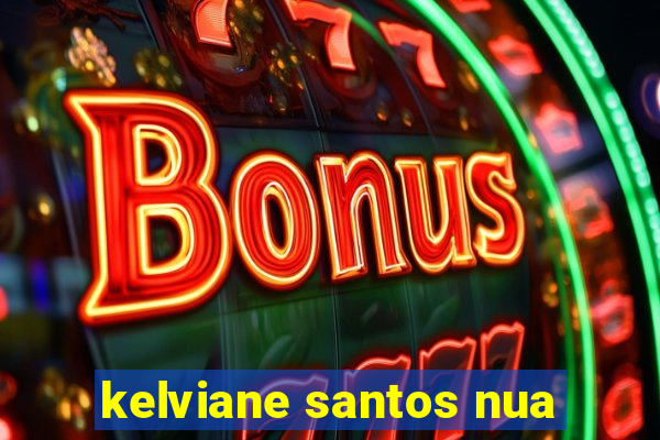 kelviane santos nua