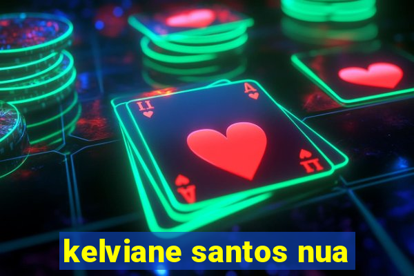 kelviane santos nua