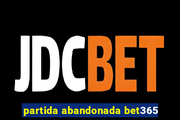 partida abandonada bet365