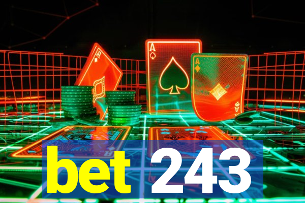 bet 243