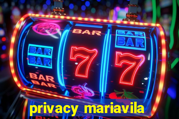 privacy mariavila