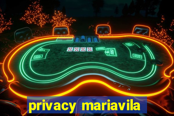 privacy mariavila