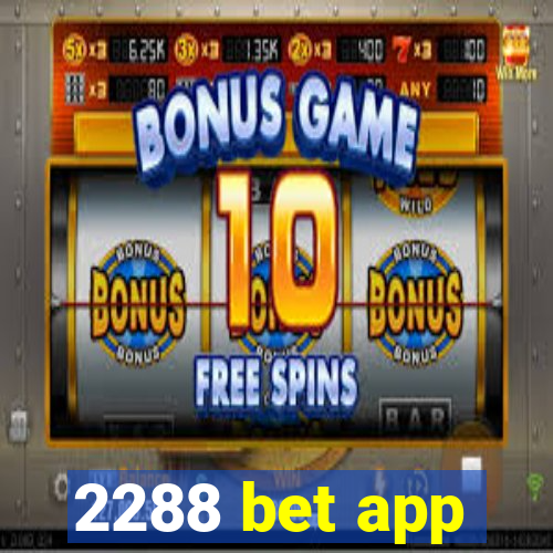 2288 bet app