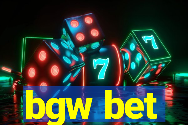 bgw bet