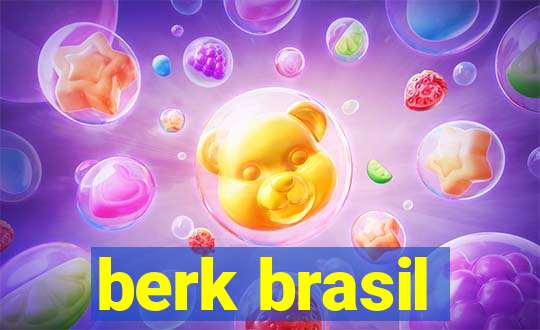 berk brasil