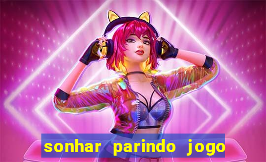 sonhar parindo jogo do bicho