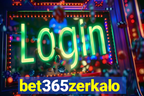 bet365zerkalo