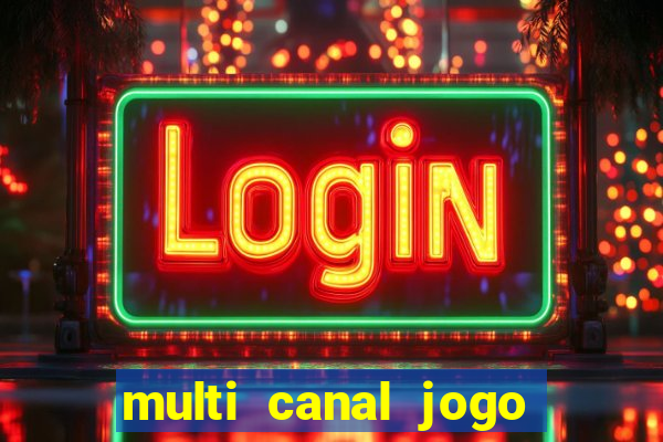 multi canal jogo do flamengo