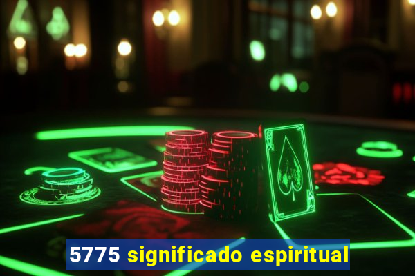 5775 significado espiritual