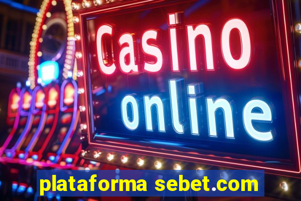 plataforma sebet.com