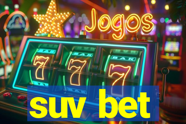 suv bet