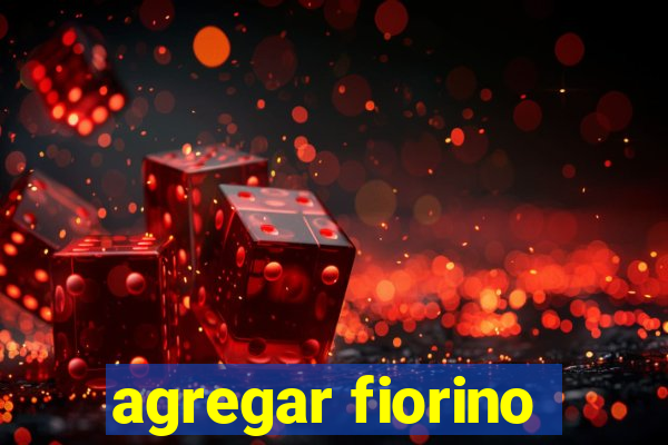 agregar fiorino