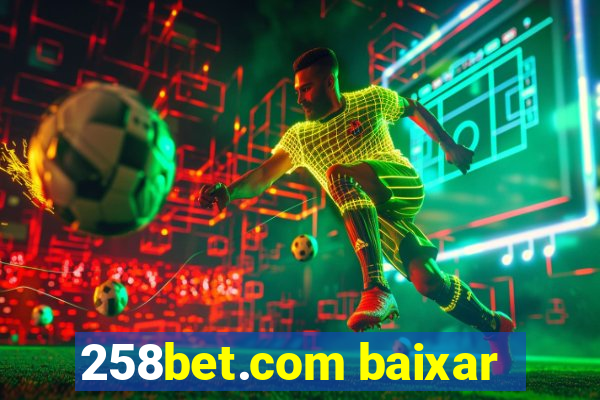 258bet.com baixar