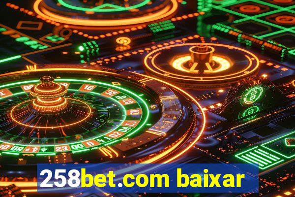 258bet.com baixar