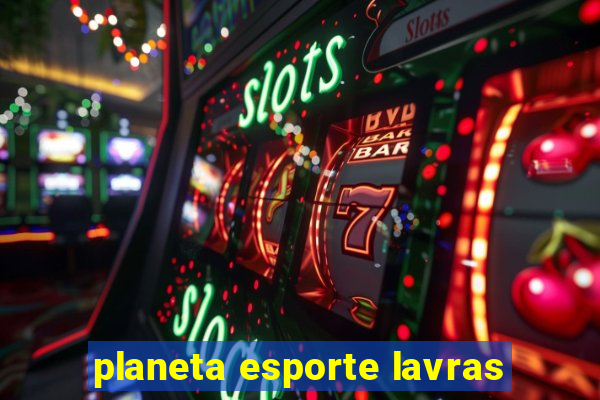 planeta esporte lavras