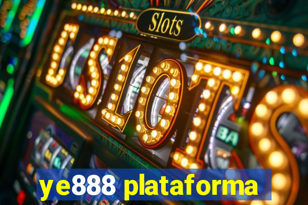 ye888 plataforma