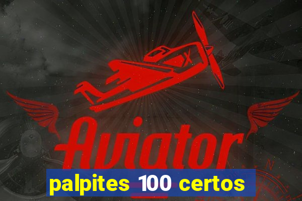 palpites 100 certos