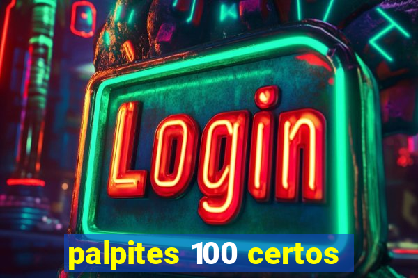 palpites 100 certos