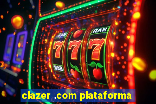 clazer .com plataforma