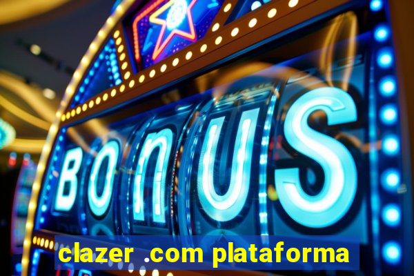 clazer .com plataforma