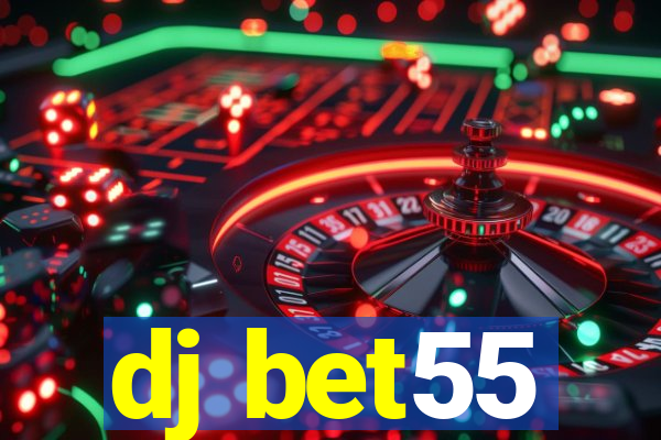 dj bet55